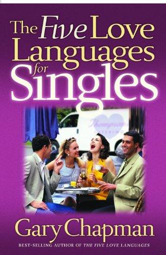 The Five Love Languages for Singles (Chapman, Gary)