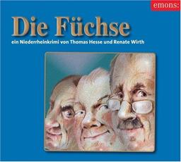 Die Füchse. Ein Niederrheinkrimi. 3 CDs