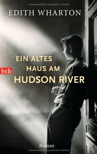 Ein altes Haus am Hudson River: Roman