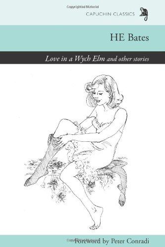 Love in a Wych Elm and Other Stories (Capuchin Classics)