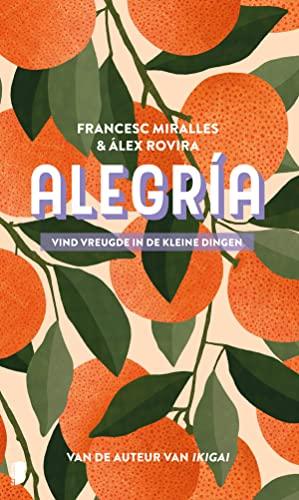 Alegría: vind vreugde in de kleine dingen