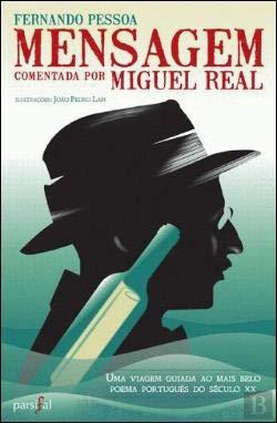 Mensagem de Fernando Pessoa Comentada por Miguel Real