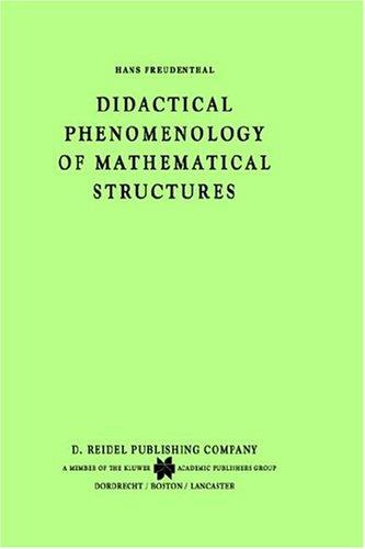 Didactical Phenomenology of Mathematical Structures (Mathematics Education Library)