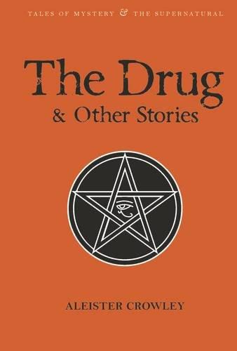 The Drug and Other Stories (Tales of Mystery & the Supernatural)