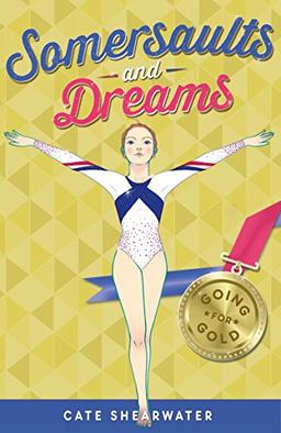 Somersaults and Dreams: Going for Gold: 50