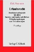 Urlaubsrecht: Bundesurlaubsgesetz mit allen bundes- und landesrechtlichen Urlaubsregelungen und Erläuterungen, Rechtsstand: 1. August 2000