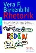 Rhetorik - Redetraining für jeden Anlass: Besser reden, verhandeln, diskutieren: Besser reden, verhandeln, diskutieren. Redetraining für jeden Anlaß