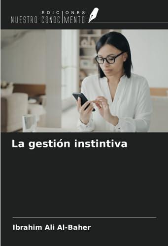 La gestión instintiva