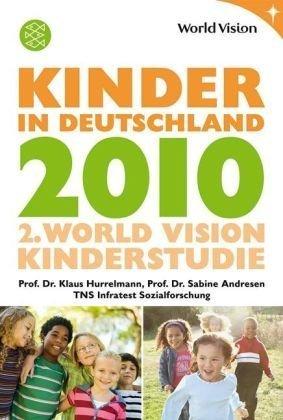 Kinder in Deutschland 2010: 2. World Vision Kinderstudie