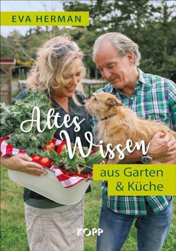 Altes Wissen aus Garten & Küche