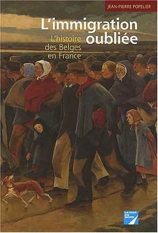 L'immigration oubliée : l'histoire des Belges en France