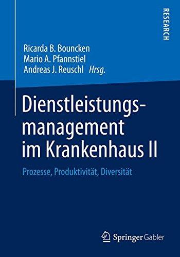 Dienstleistungsmanagement im Krankenhaus II: Prozesse, Produktivität, Diversität