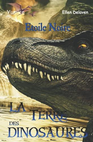 La Terre des Dinosaures: Etoile Noire