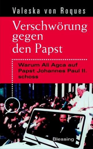 Verschwörung gegen den Papst. Warum Ali Agca auf Papst Johannes Paul II. schoss