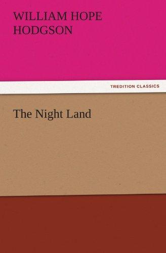 The Night Land (TREDITION CLASSICS)