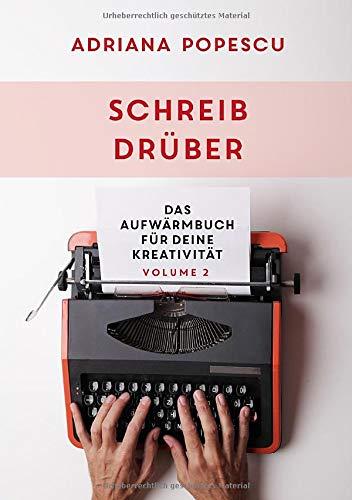 Schreib drüber: Das Aufwärmbuch für deine Kreativität - VOLUME 2