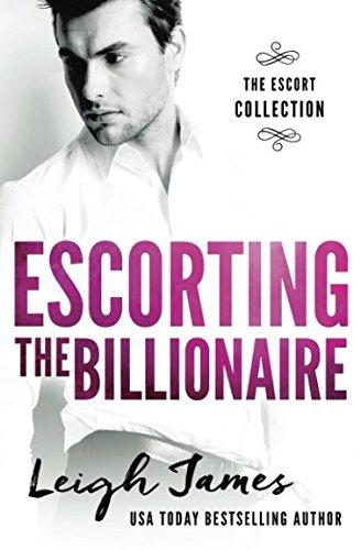 Escorting the Billionaire (The Escort Collection, Band 2)