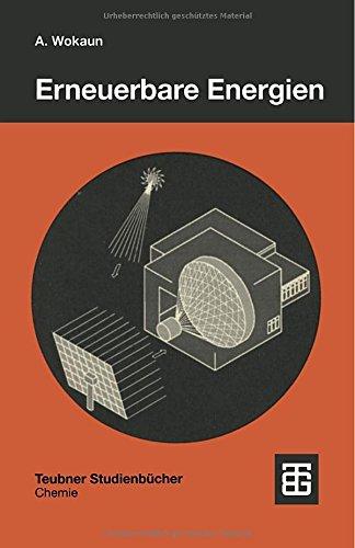 Erneuerbare Energien (Teubner Studienbücher Chemie) (German Edition)