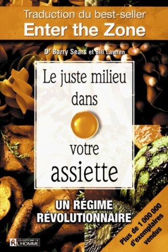 LE JUSTE MILIEU DANS VOTRE ASSIETTE (Hors Collection)