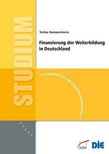 Finanzierung der Weiterbildung in Deutschland (Studientexte für Erwachsenenbildung)