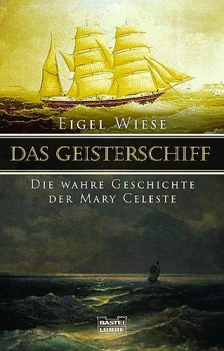 Das Geisterschiff. Die Geschichte der Mary Celeste.