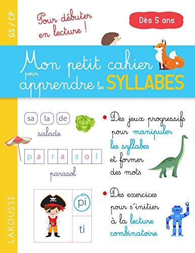 Mon petit cahier pour apprendre les syllabes : GS-CP, dès 5 ans