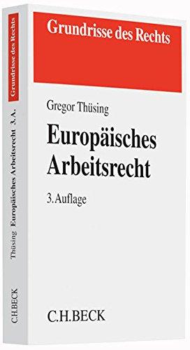 Europäisches Arbeitsrecht (Grundrisse des Rechts)