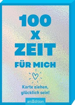 100 x Zeit für mich: Karte ziehen, glücklich sein | 100 neue Inspirationen auf 50 Kärtchen für mehr Quality-Time für dich