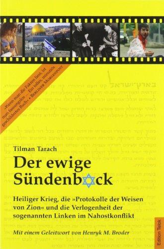 Der ewige Sündenbock: Heiliger Krieg, die "Protokolle der Weisen von Zion" und die Verlogenheit der sogenannten Linken im Nahostkonflikt