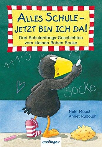 Der kleine Rabe Socke: Alles Schule - jetzt bin ich da!, Drei Schulanfangs-Geschichten vom kleinen Raben Socke