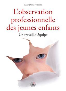 L'observation professionnelle des jeunes enfants : un travail d'équipe