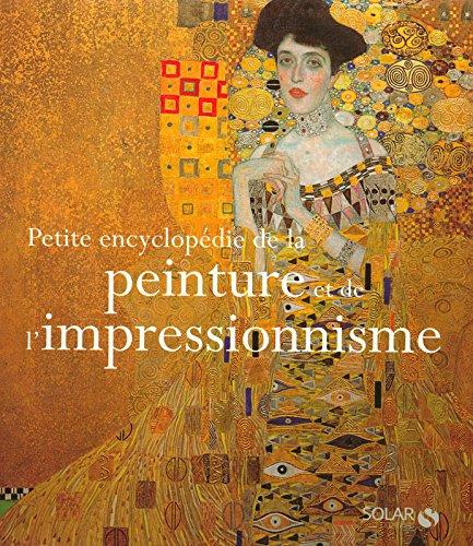 Petite encyclopédie de la peinture et de l'impressionnisme