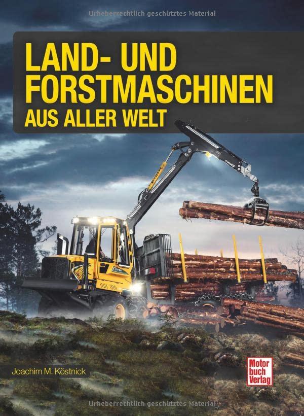 Land- und Forstmaschinen aus aller Welt