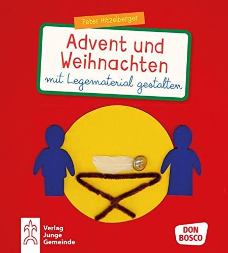 Advent und Weihnachten mit Legematerial gestalten: Die Weihnachtsgeschichte mit Figuren greifbar machen – in der Kita, im Kindergottesdienst, der ... der Gemeinde. Für Kinder von 4 bis 10 Jahren