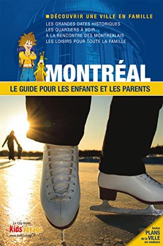 Montréal : le guide pour les enfants et les parents