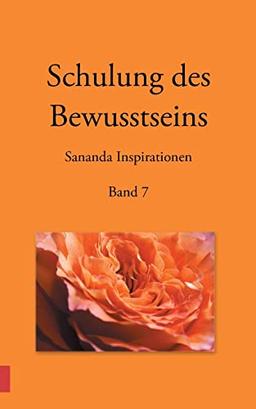 Schulung des Bewusstseins - Sananda Inspirationen: Band 7