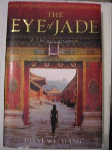 The Eye of Jade: A Mei Wang Mystery