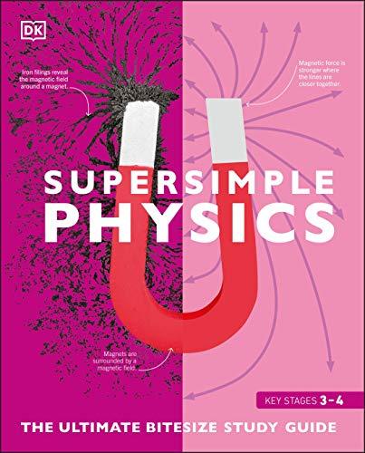 Super Simple Physics: The Ultimate Bitesize Study Guide