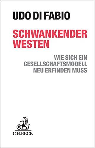 Schwankender Westen: Wie sich ein Gesellschaftsmodell neu erfinden muss