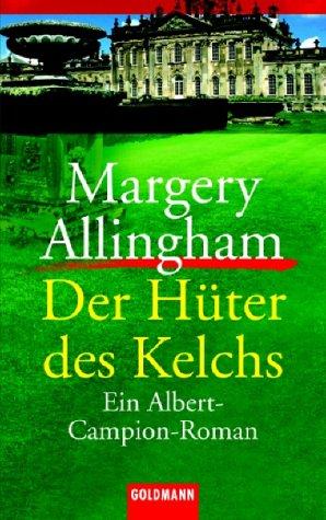 Der Hüter des Kelchs. Ein Albert-Campion-Roman.