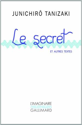 Le secret : et autres textes