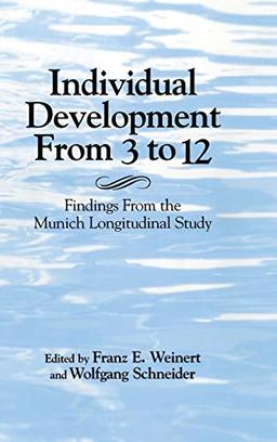 Individual Development from 3 to 12: Findings from the Munich Longitudinal Study