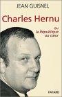 Charles Hernu ou la République au coeur