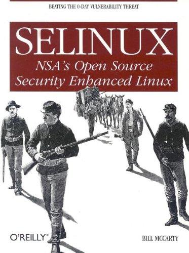 Selinux: NSA's Open Source Security Enhanced Linux (Classique Us)