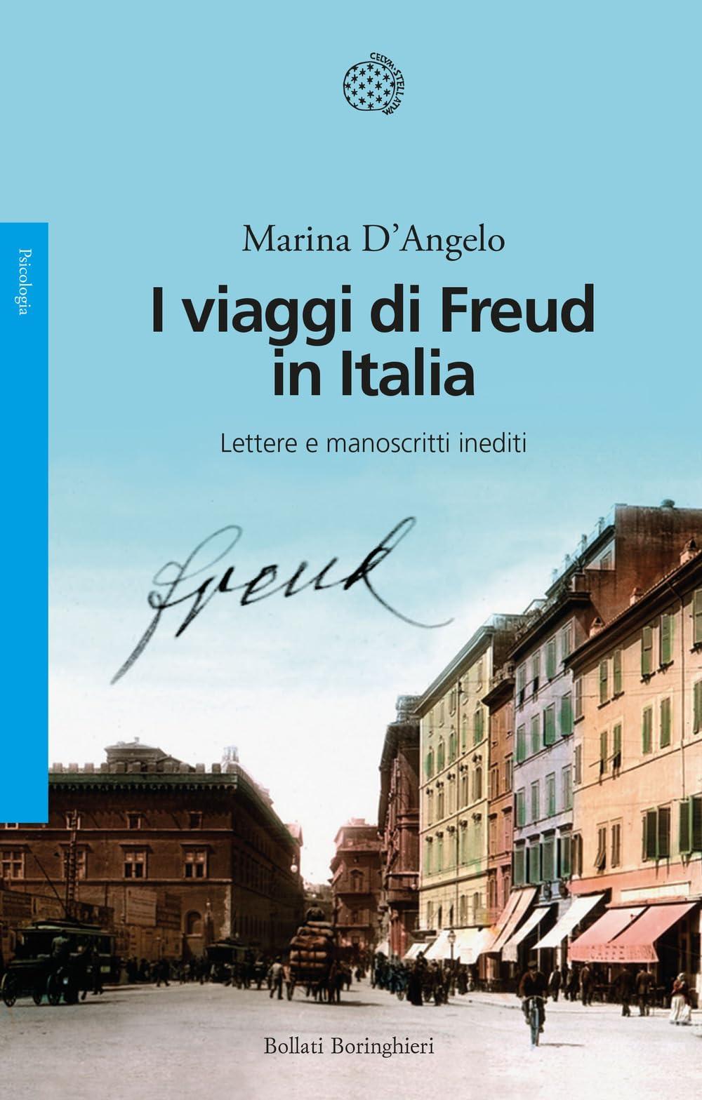 I viaggi di Freud in Italia. Lettere e manoscritti inediti (Saggi)