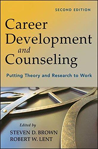 Career Development and Counseling: Putting Theory and Research to Work