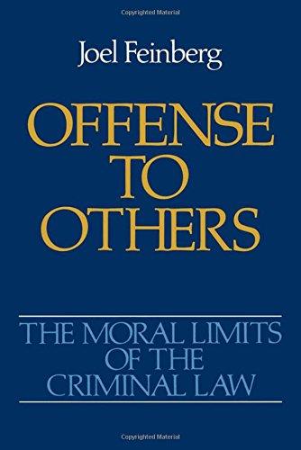 Offense to Others (Moral Limits of the Criminal Law)