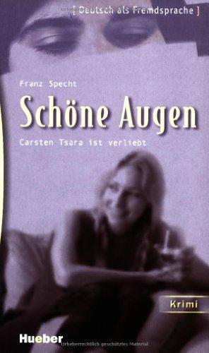 Schöne Augen: Carsten Tsara ist verliebt.Deutsch als Fremdsprache / Leseheft