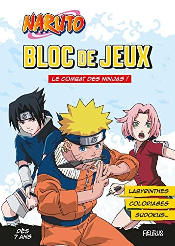 Le combat des ninjas ! : bloc de jeux Naruto : labyrinthes, coloriages, sudokus...