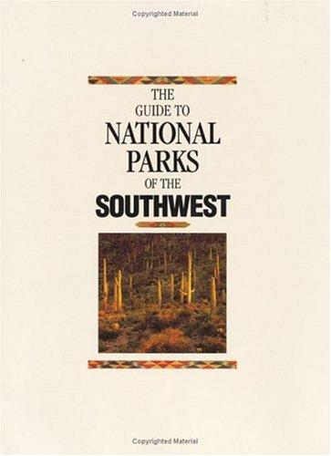 The Guide to National Parks of the Southwest